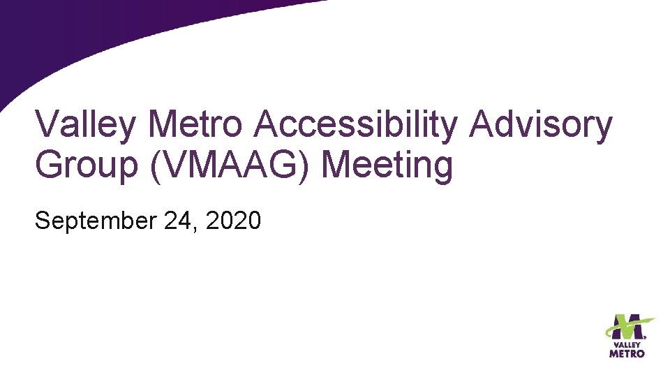 Valley Metro Accessibility Advisory Group (VMAAG) Meeting September 24, 2020 