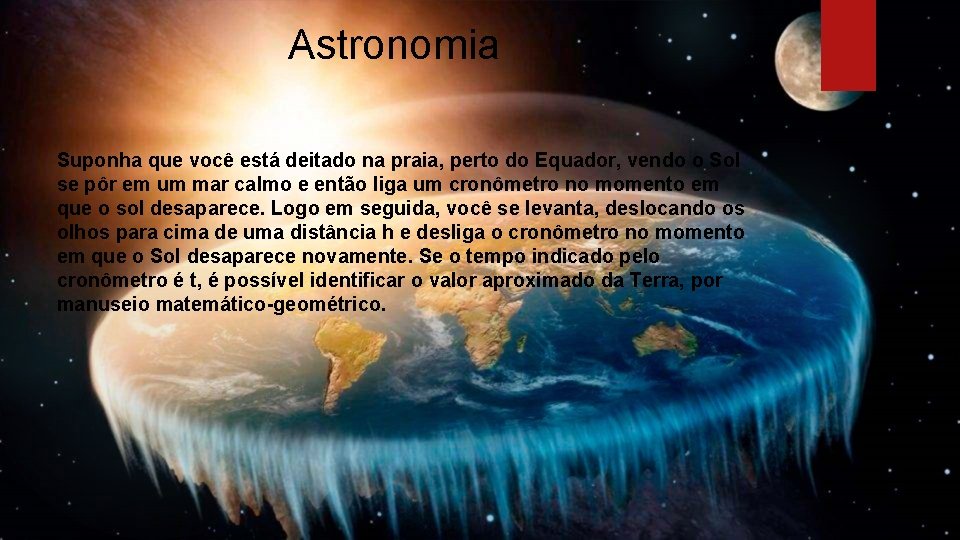 Astronomia Suponha que você está deitado na praia, perto do Equador, vendo o Sol