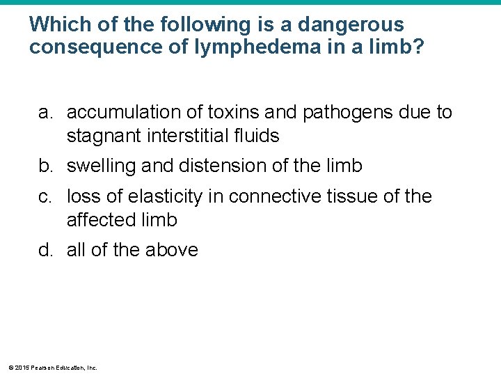 Which of the following is a dangerous consequence of lymphedema in a limb? a.