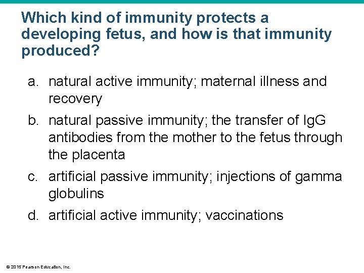 Which kind of immunity protects a developing fetus, and how is that immunity produced?