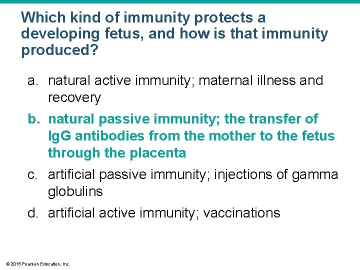 Which kind of immunity protects a developing fetus, and how is that immunity produced?