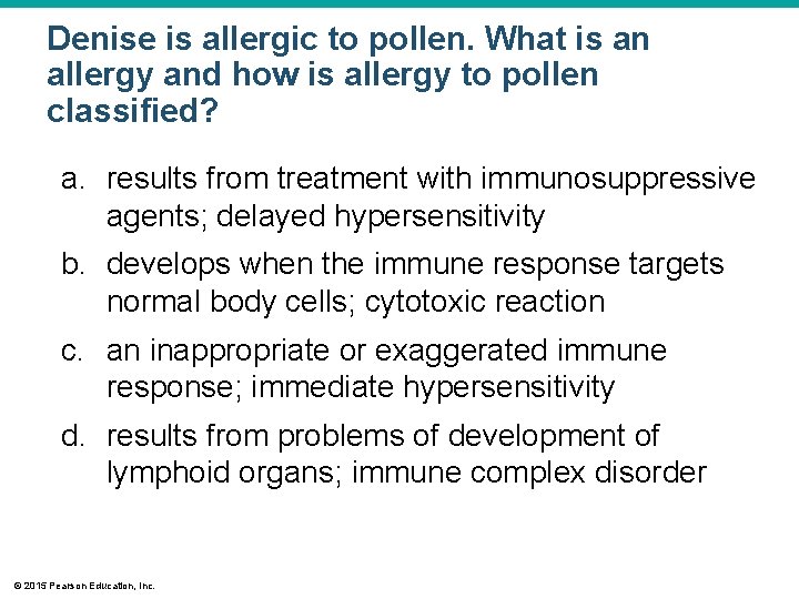 Denise is allergic to pollen. What is an allergy and how is allergy to