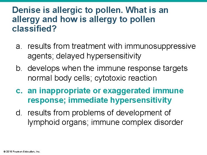 Denise is allergic to pollen. What is an allergy and how is allergy to