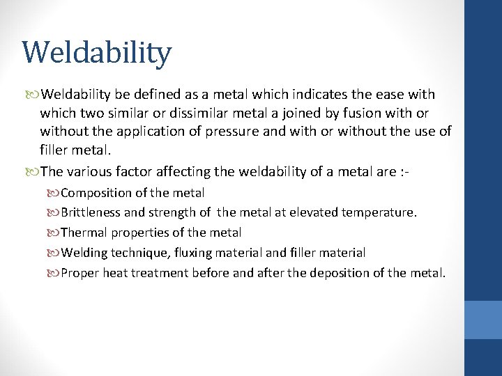 Weldability be defined as a metal which indicates the ease with which two similar