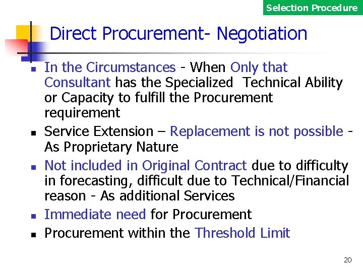 Selection Procedure Direct Procurement- Negotiation In the Circumstances - When Only that Consultant has