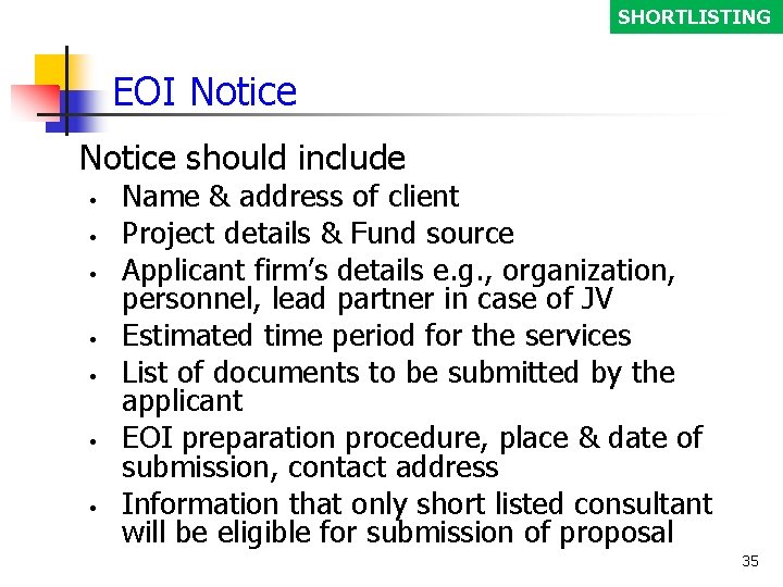 SHORTLISTING EOI Notice should include • • Name & address of client Project details