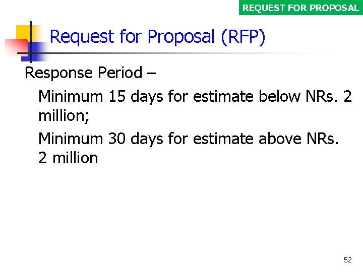 REQUEST FOR PROPOSAL Request for Proposal (RFP) Response Period – Minimum 15 days for