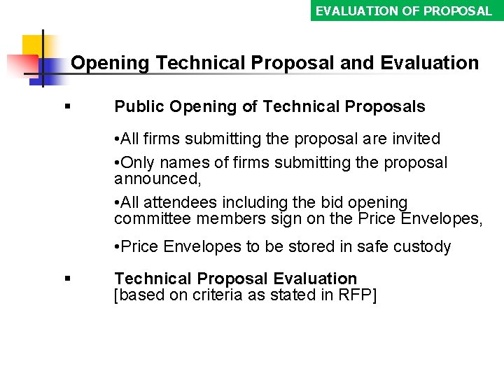 EVALUATION OF PROPOSAL Opening Technical Proposal and Evaluation § Public Opening of Technical Proposals