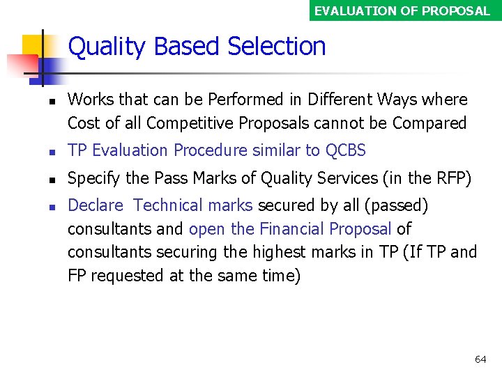 EVALUATION OF PROPOSAL Quality Based Selection Works that can be Performed in Different Ways