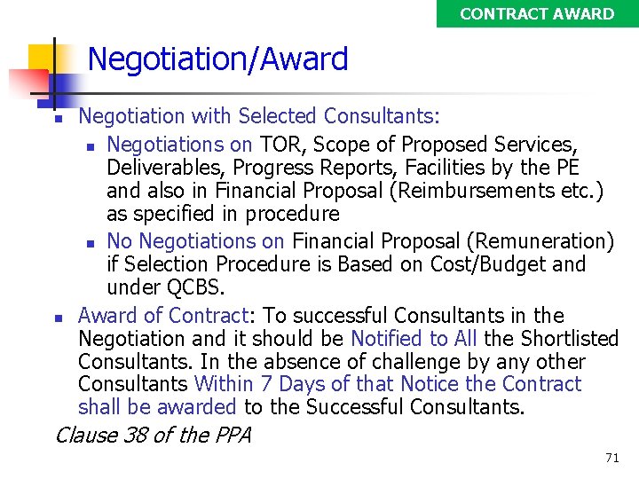 CONTRACT AWARD Negotiation/Award Negotiation with Selected Consultants: Negotiations on TOR, Scope of Proposed Services,