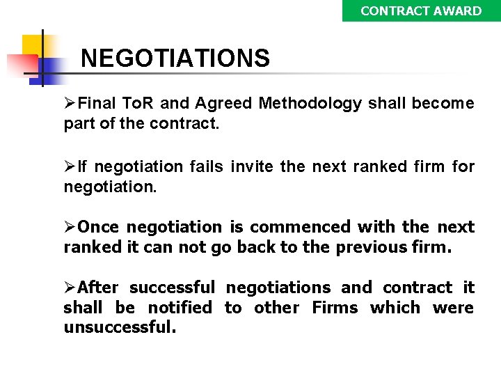 CONTRACT AWARD NEGOTIATIONS ØFinal To. R and Agreed Methodology shall become part of the