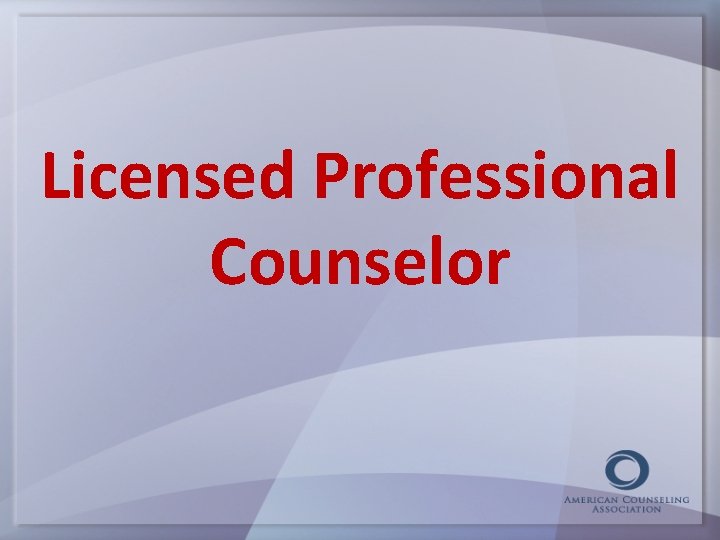 Licensed Professional Counselor 
