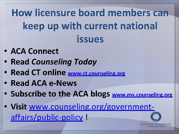 How licensure board members can keep up with current national issues • • •