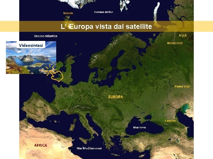 L’ Europa vista dal satellite Videosintesi 