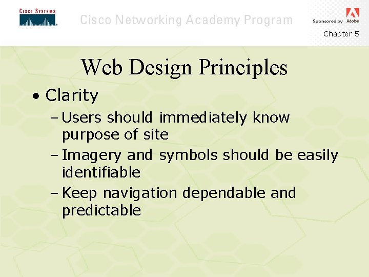 Chapter 5 Web Design Principles • Clarity – Users should immediately know purpose of Chapter 5 Web Design Principles • Clarity – Users should immediately know purpose of