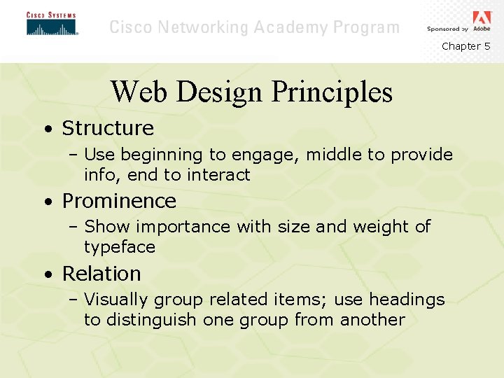 Chapter 5 Web Design Principles • Structure – Use beginning to engage, middle to Chapter 5 Web Design Principles • Structure – Use beginning to engage, middle to