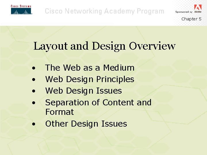 Chapter 5 Layout and Design Overview • • • The Web as a Medium Chapter 5 Layout and Design Overview • • • The Web as a Medium