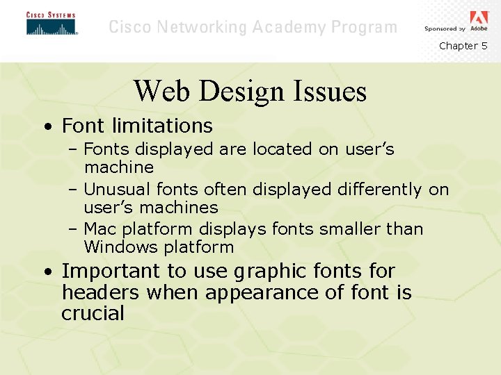 Chapter 5 Web Design Issues • Font limitations – Fonts displayed are located on Chapter 5 Web Design Issues • Font limitations – Fonts displayed are located on