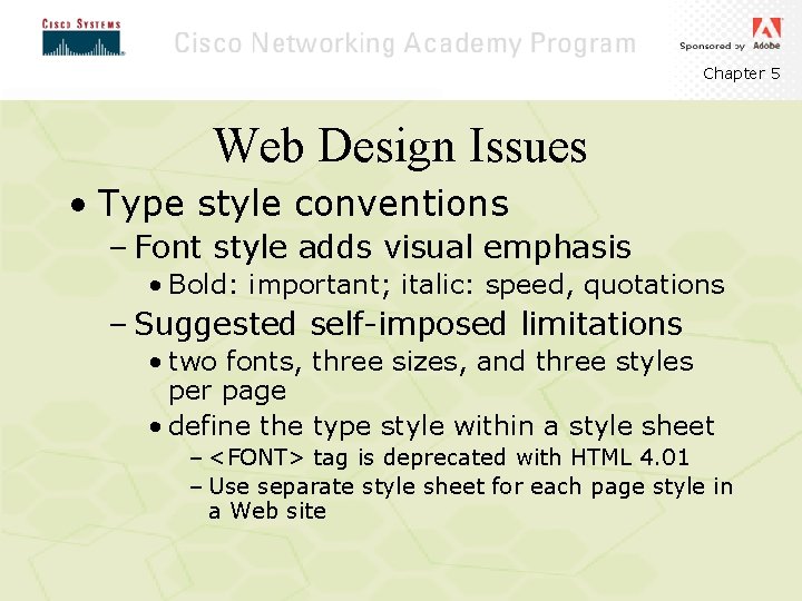 Chapter 5 Web Design Issues • Type style conventions – Font style adds visual Chapter 5 Web Design Issues • Type style conventions – Font style adds visual