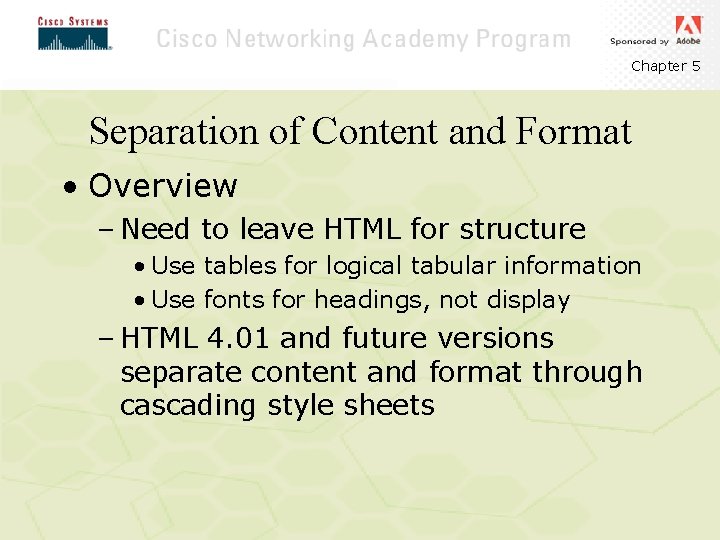 Chapter 5 Separation of Content and Format • Overview – Need to leave HTML Chapter 5 Separation of Content and Format • Overview – Need to leave HTML