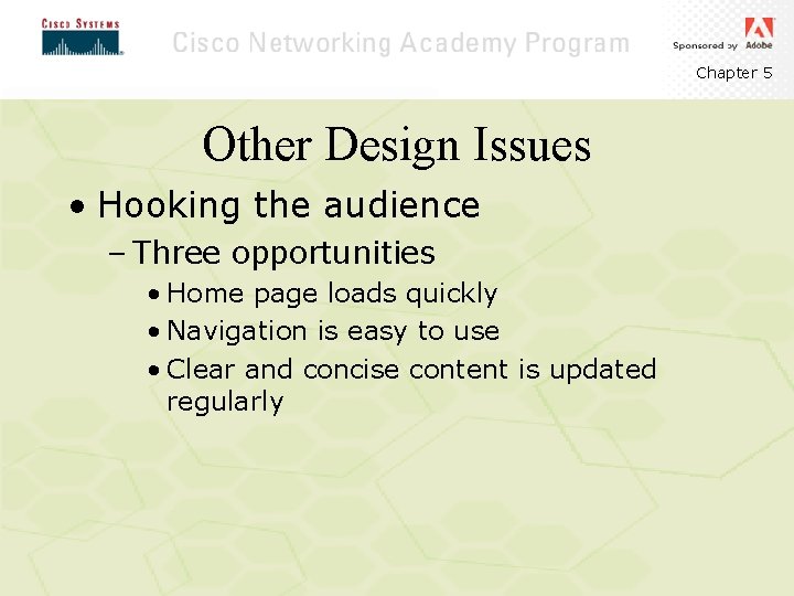 Chapter 5 Other Design Issues • Hooking the audience – Three opportunities • Home Chapter 5 Other Design Issues • Hooking the audience – Three opportunities • Home