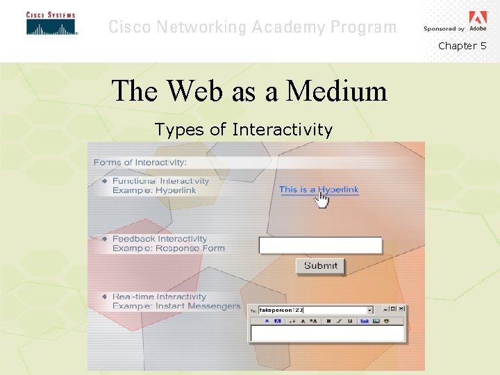 Chapter 5 The Web as a Medium Types of Interactivity Chapter 5 The Web as a Medium Types of Interactivity