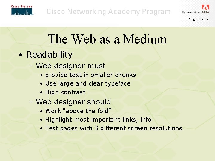 Chapter 5 The Web as a Medium • Readability – Web designer must • Chapter 5 The Web as a Medium • Readability – Web designer must •