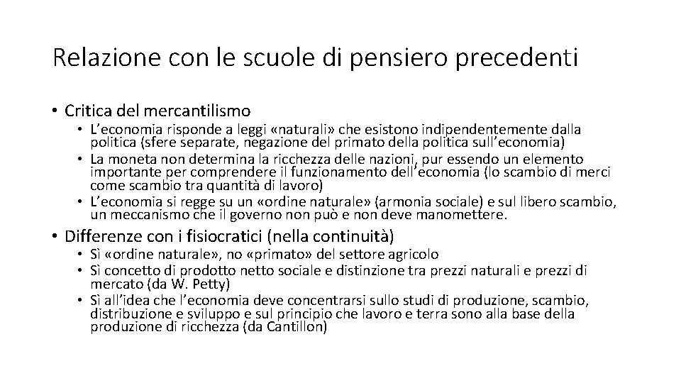 Relazione con le scuole di pensiero precedenti • Critica del mercantilismo • L’economia risponde