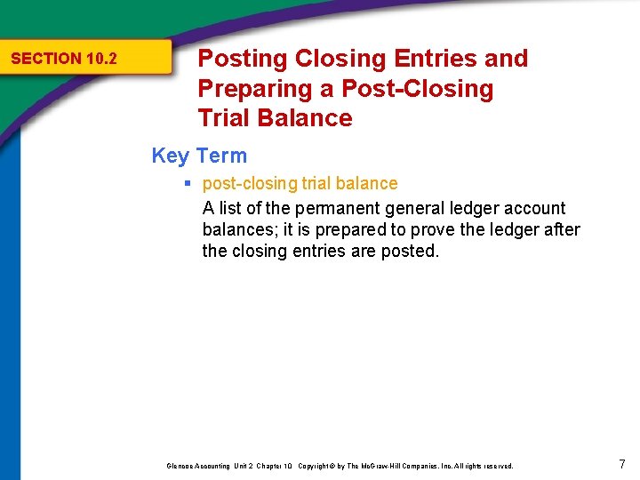 SECTION 10. 2 Posting Closing Entries and Preparing a Post-Closing Trial Balance Key Term