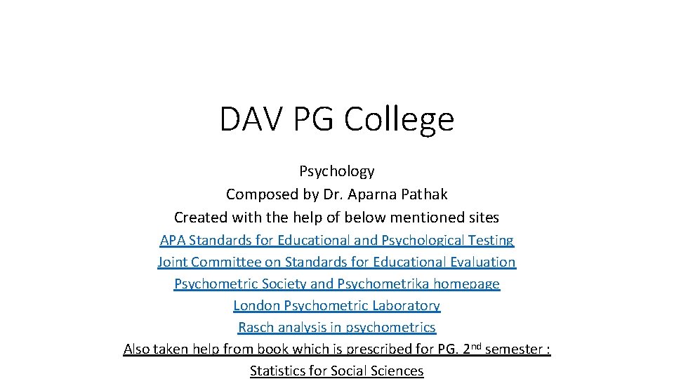 DAV PG College Psychology Composed by Dr. Aparna Pathak Created with the help of
