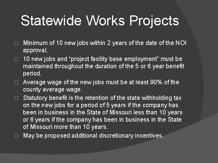 Statewide Works Projects � � � Minimum of 10 new jobs within 2 years