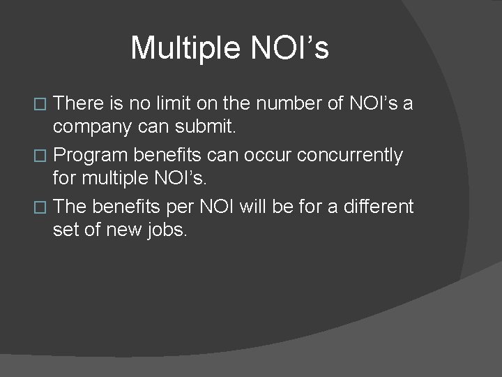 Multiple NOI’s There is no limit on the number of NOI’s a company can