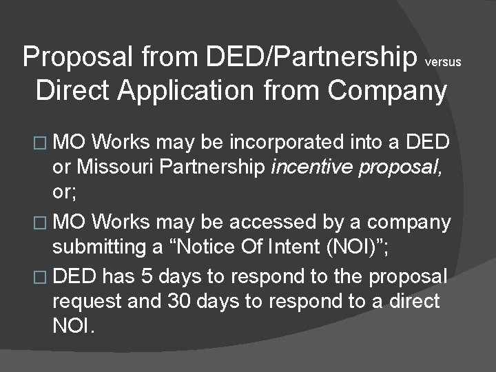 Proposal from DED/Partnership versus Direct Application from Company � MO Works may be incorporated