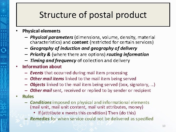 Structure of postal product • Physical elements – Physical parameters (dimensions, volume, density, material