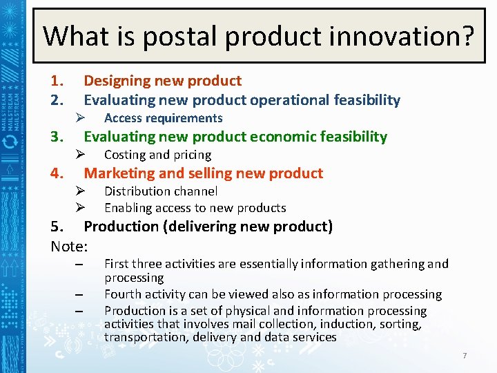 What is postal product innovation? 1. 2. 3. 4. Designing new product Evaluating new