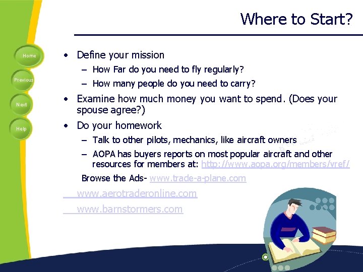 Where to Start? Home • Define your mission – How Far do you need