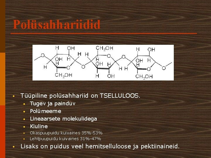 Polüsahhariidid • Tüüpiline polüsahhariid on TSELLULOOS. • • Tugev ja painduv Polümeerne Lineaarsete molekulidega