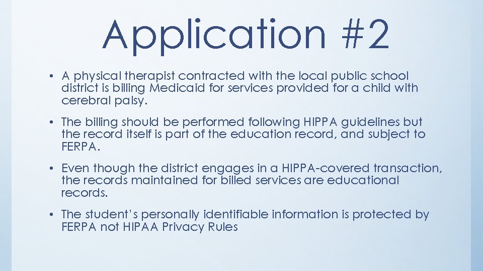 Application #2 • A physical therapist contracted with the local public school district is