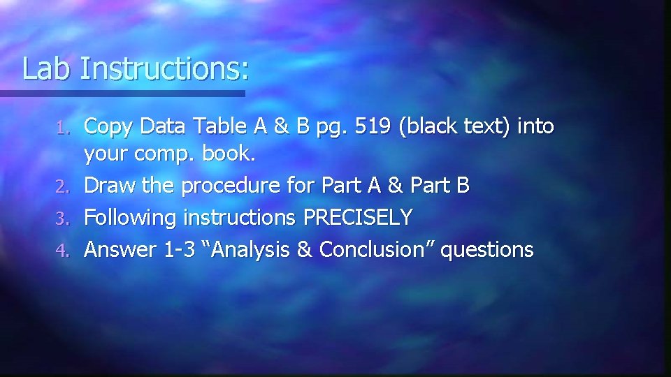 Lab Instructions: 1. 2. 3. 4. Copy Data Table A & B pg. 519