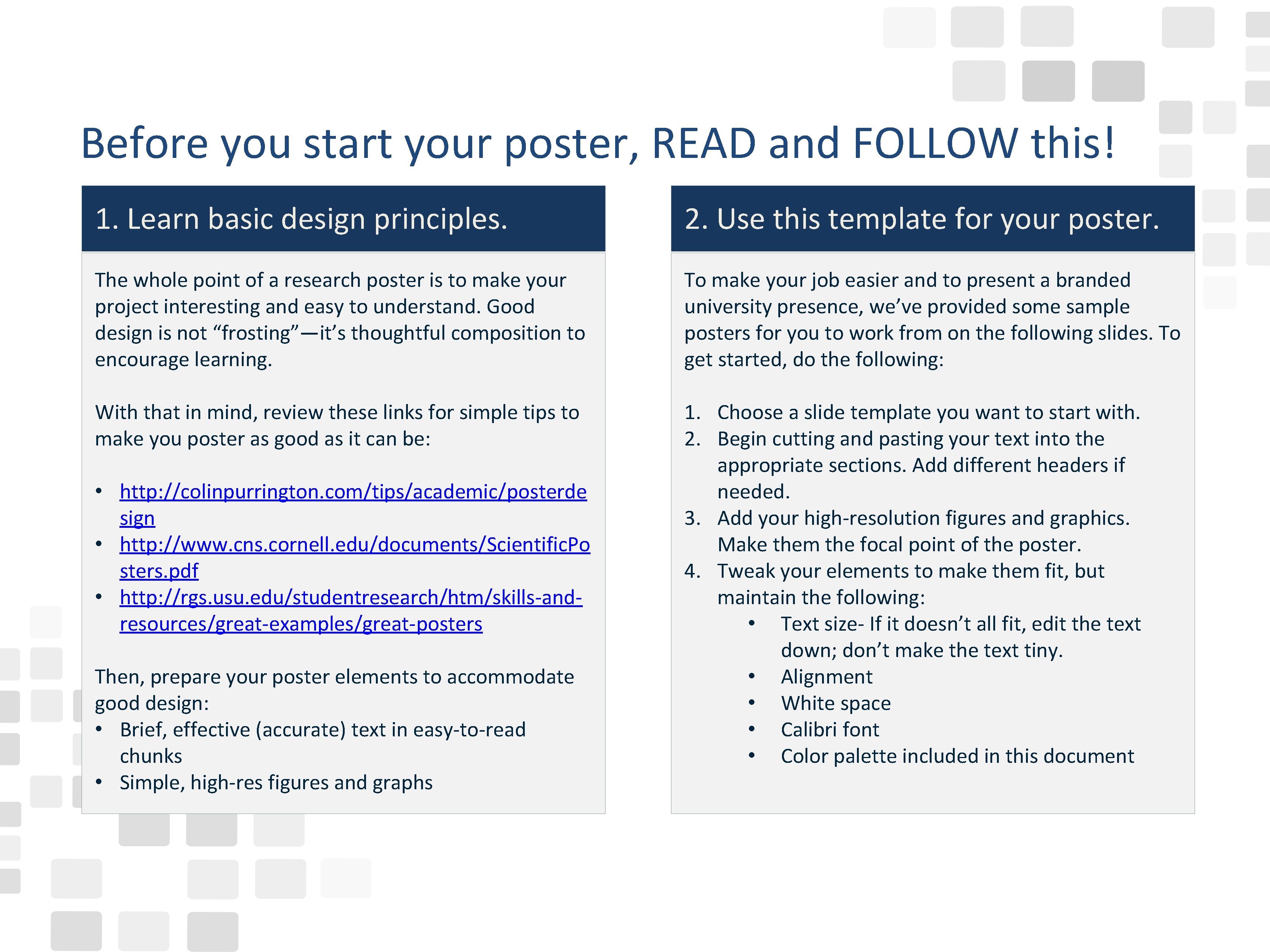 Before you start your poster, READ and FOLLOW this! 1. Learn basic design principles.