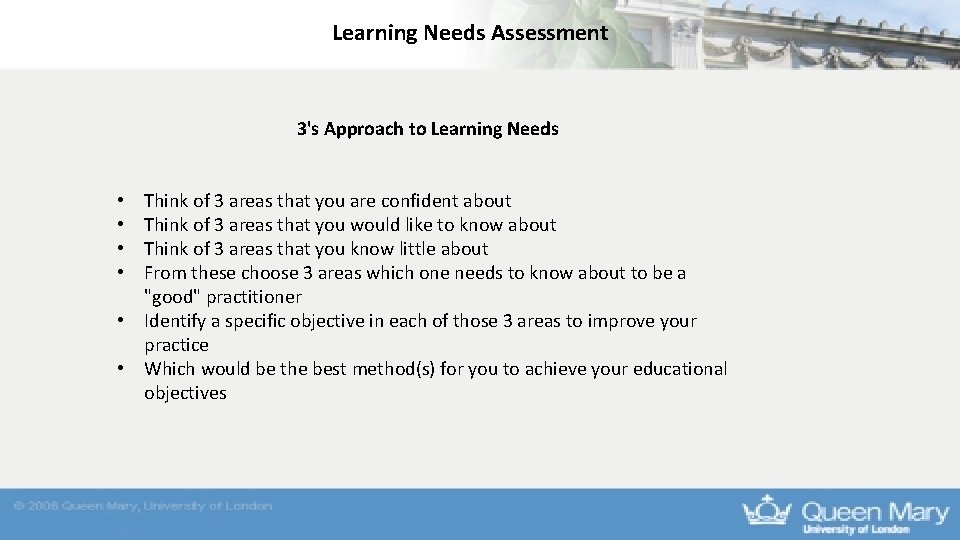 Learning Needs Assessment 3's Approach to Learning Needs Think of 3 areas that you Learning Needs Assessment 3's Approach to Learning Needs Think of 3 areas that you