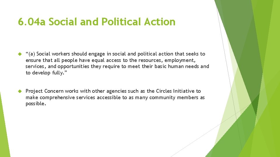 6. 04 a Social and Political Action “(a) Social workers should engage in social