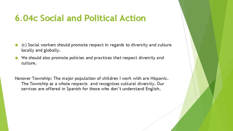6. 04 c Social and Political Action (c) Social workers should promote respect in