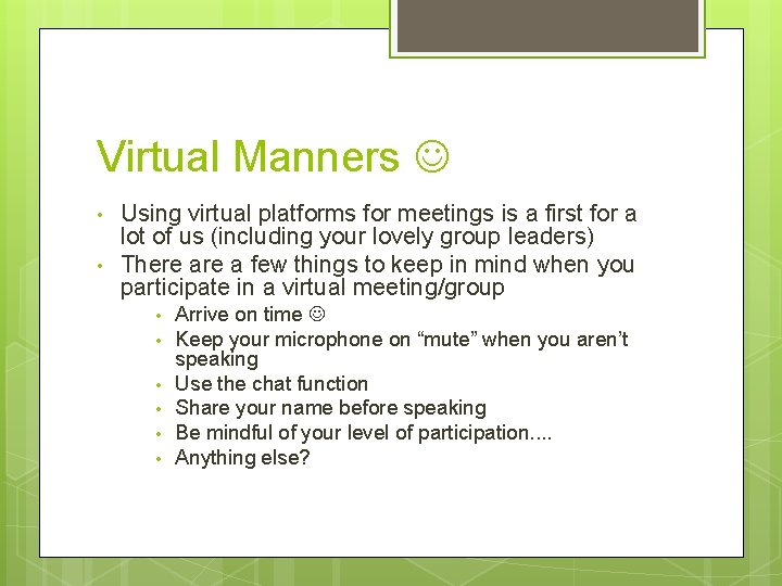 Virtual Manners • • Using virtual platforms for meetings is a first for a Virtual Manners • • Using virtual platforms for meetings is a first for a