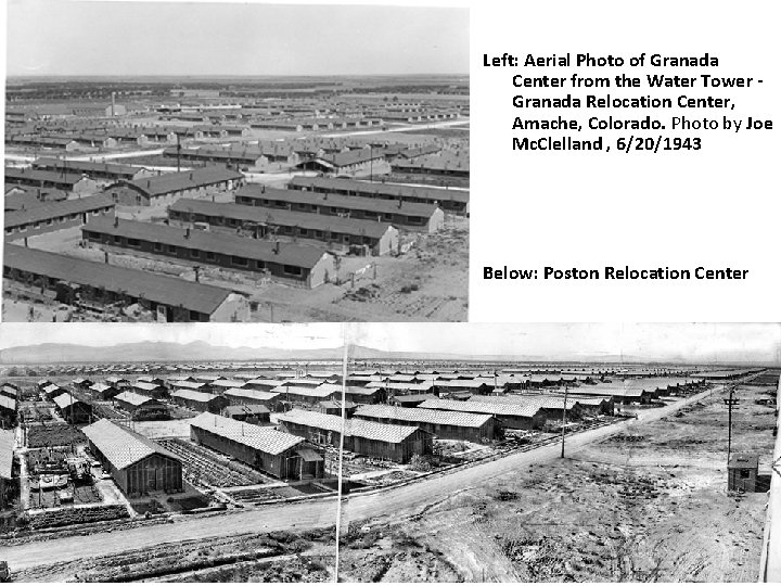 Left: Aerial Photo of Granada Center from the Water Tower Granada Relocation Center, Amache,