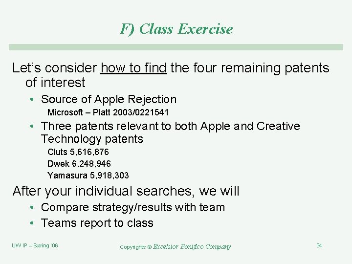 F) Class Exercise Let’s consider how to find the four remaining patents of interest