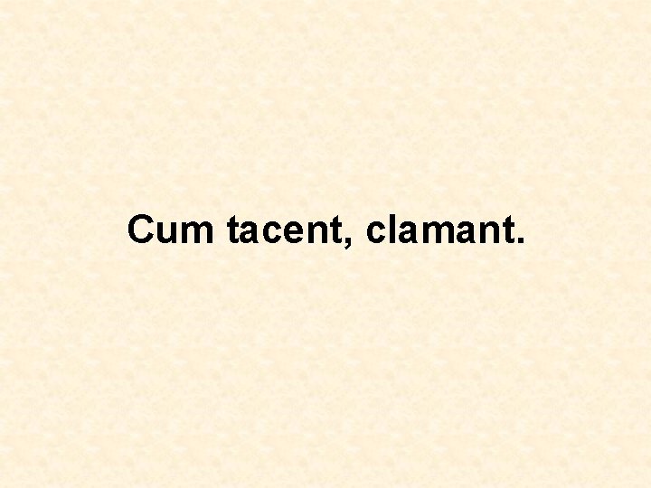 Cum tacent, clamant. 