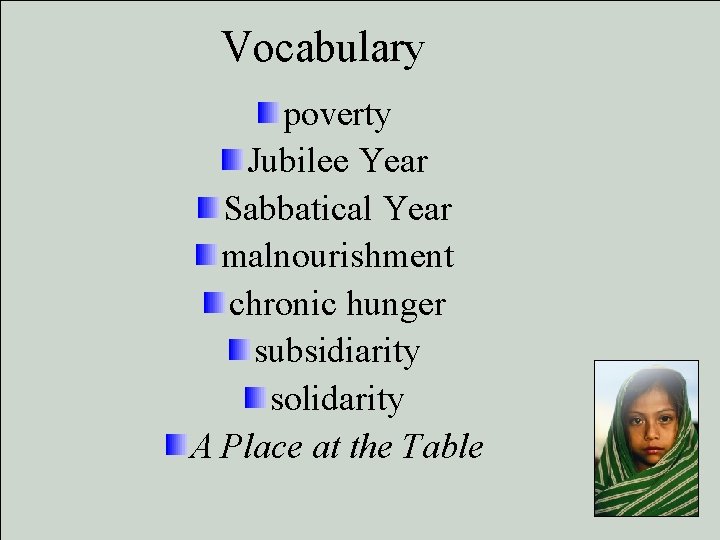 Vocabulary poverty Jubilee Year Sabbatical Year malnourishment chronic hunger subsidiarity solidarity A Place at Vocabulary poverty Jubilee Year Sabbatical Year malnourishment chronic hunger subsidiarity solidarity A Place at