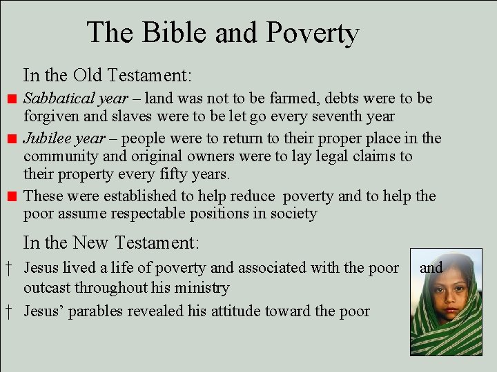 The Bible and Poverty In the Old Testament: Sabbatical year – land was not The Bible and Poverty In the Old Testament: Sabbatical year – land was not