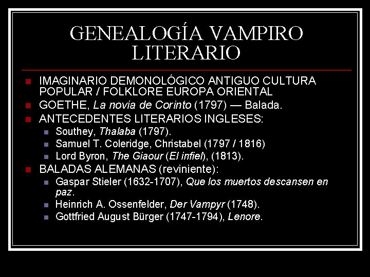 GENEALOGÍA VAMPIRO LITERARIO n n n IMAGINARIO DEMONOLÓGICO ANTIGUO CULTURA POPULAR / FOLKLORE EUROPA